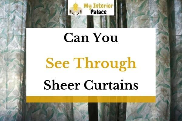 Can You See Through Sheer Curtains By, Can Someone See Through Sheer Curtains