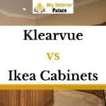 Klearvue Cabinets vs Ikea – A Comparison