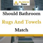Should Bathroom Rugs and Towels Match? (Do’s and Don’ts)