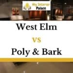 West Elm vs Poly & Bark – What’s The Difference?