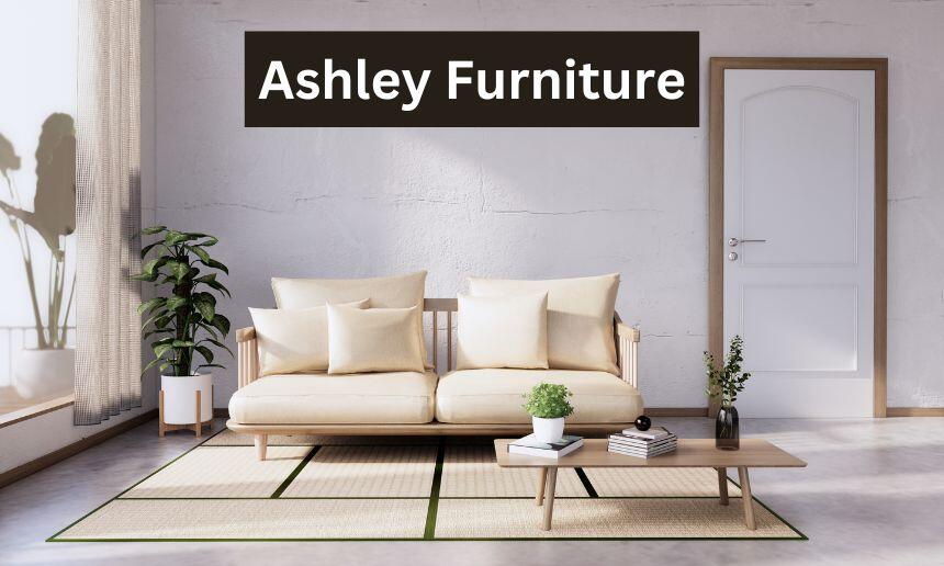 Ashley Furniture.