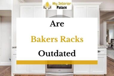 Are Bakers Racks Outdated In 2023? (Answered!)