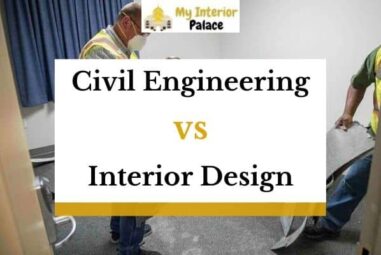 Civil Engineering vs Interior Design – What’s The Difference?