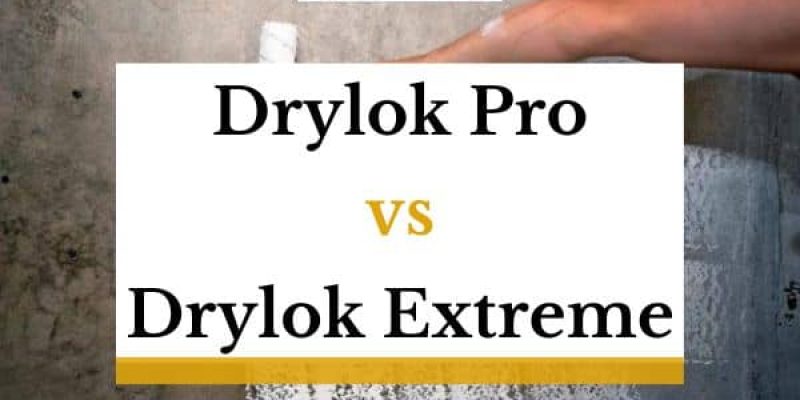 Drylok Pro vs Extreme – Which Is Better?