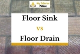 Floor Sink VS Floor Drain – What’s The Difference?