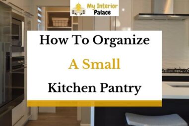 How to Organize a Small Kitchen Pantry?