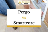 Pergo vs Smartcore – A Comparison