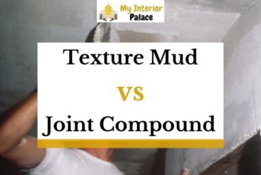 Texture Mud Vs. Joint Compound – What’s The Difference?