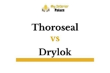 Thoroseal vs Drylok – What’s The Difference?