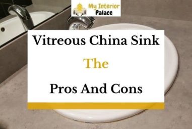 Vitreous China Sink – Pros and Cons