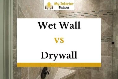 Wet Wall vs Drywall – What Are The Differences?